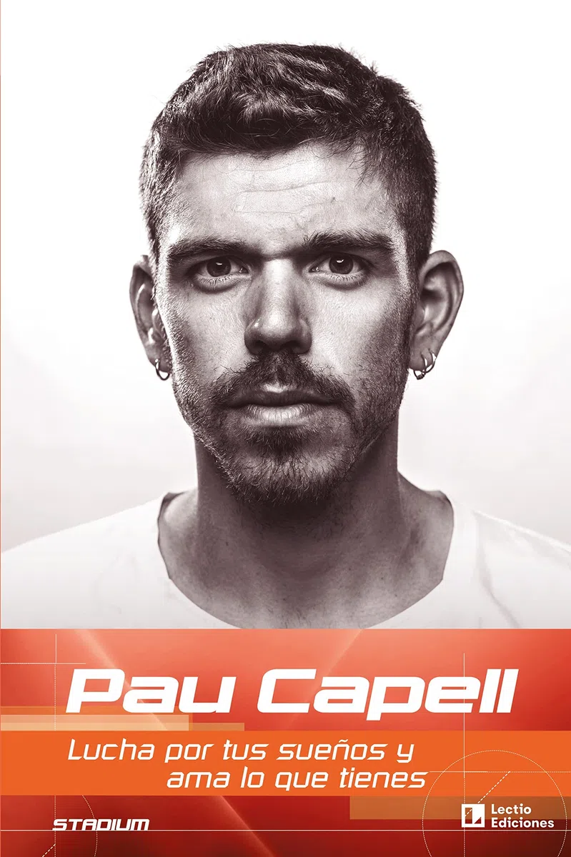Pau Capell - Lucha Por Tus Sueños Y Ama Lo Que Tienes: 10 (Stadium)