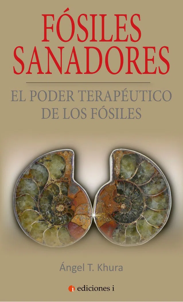Fósiles sanadores. El poder curativo de los fósiles (SIN COLECCION)